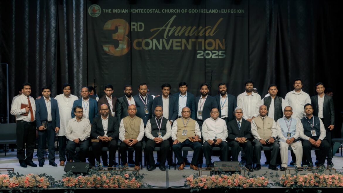 ഐപിസി അയർലൻഡ് & ഇയു റീജിയൻ മൂന്നാമത് വാർഷിക കൺവെൻഷൻ അനുഗ്രഹീത സമാപ്തി