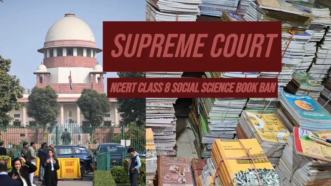 വിവാദ പാഠപുസ്തകം നിരോധിച്ചു; എൻ സി ഇ ആര്‍ ടിക്ക് സുപ്രീം കോടതിയുടെ കാരണം കാണിക്കല്‍ നോട്ടീസ്